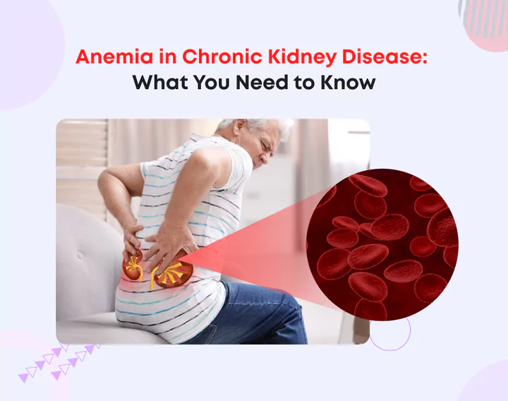 Anemia in Chronic Kidney Disease: What You Need to Know