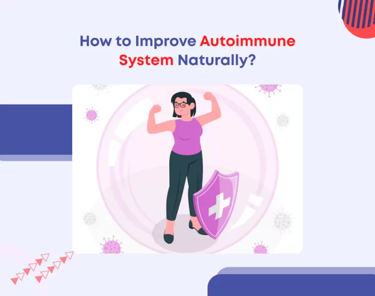 How to Improve Autoimmune System Naturally?